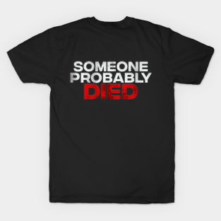 White Someone Probably Died Logo T-Shirt